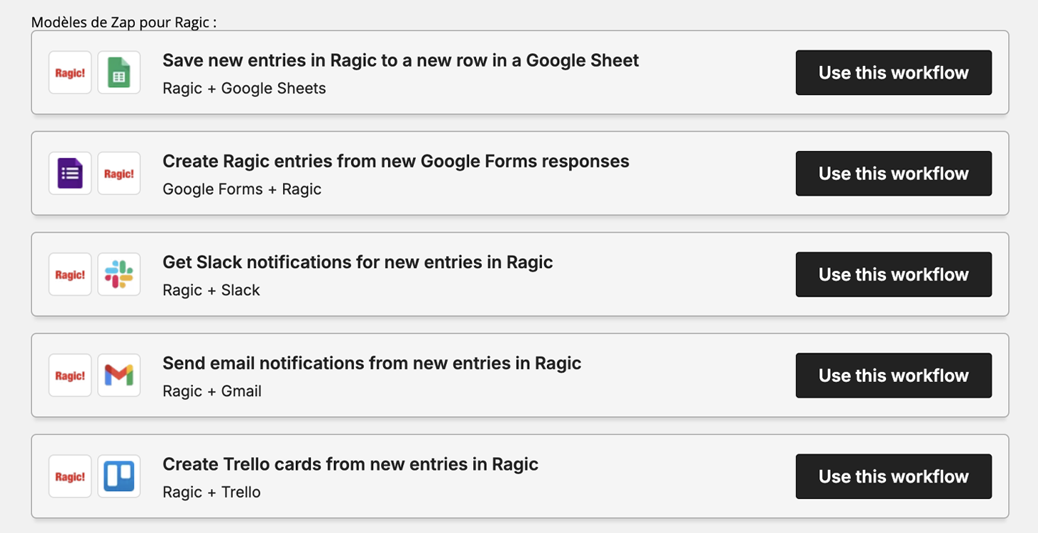 Intégrer Ragic avec la plupart des solutions SaaS disponibles pour une automatisation améliorée et une productivité accrue, grâce à l'utilisation de Zapier.